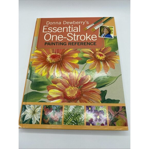 Essential One-Stroke Painting Reference by Donna Dewberry (hardcover) 2009 - Picture 1 of 16